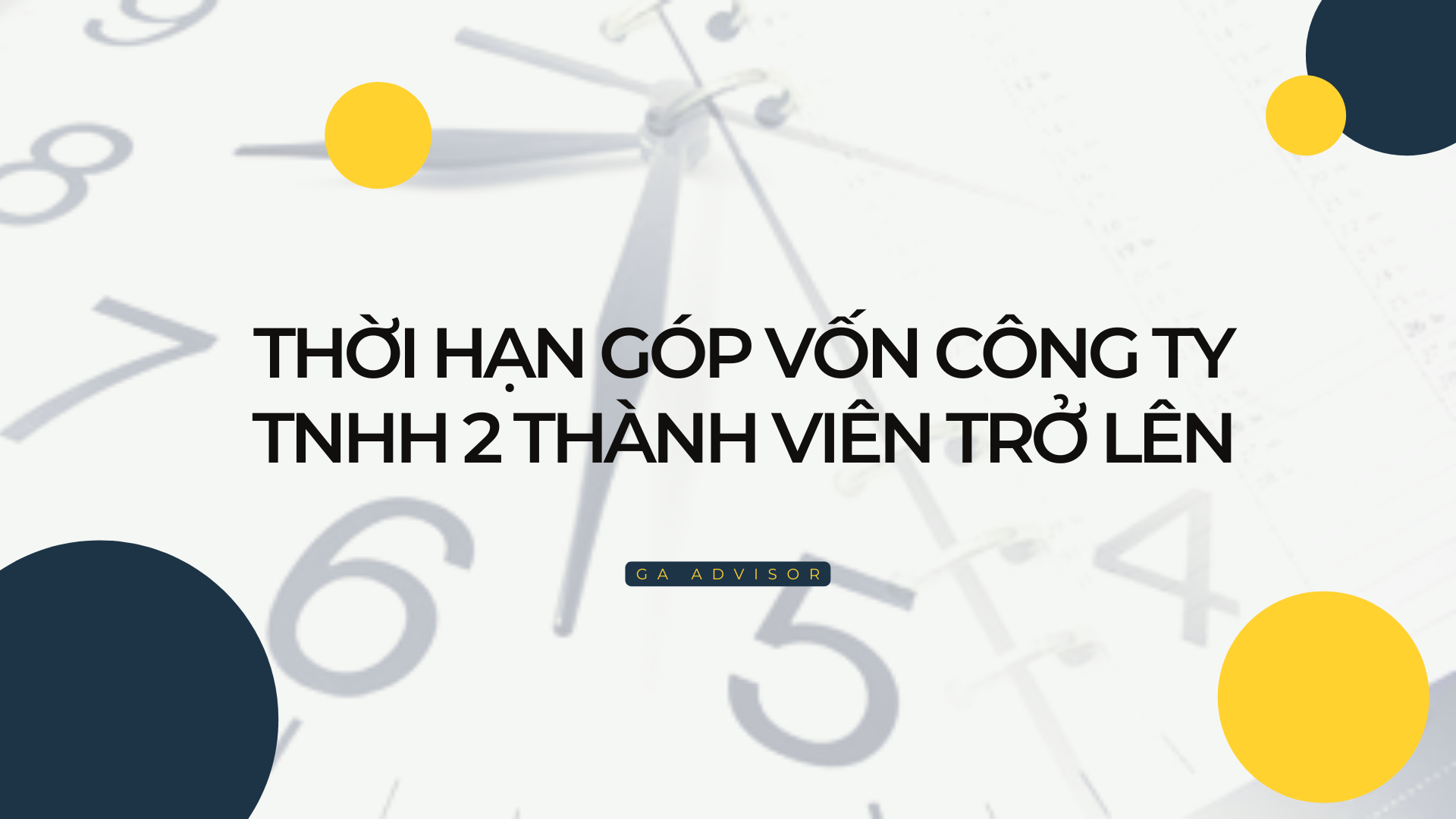 thoi-han-gop-von-cong-ty-tnhh-2-thanh-vien-tro-len