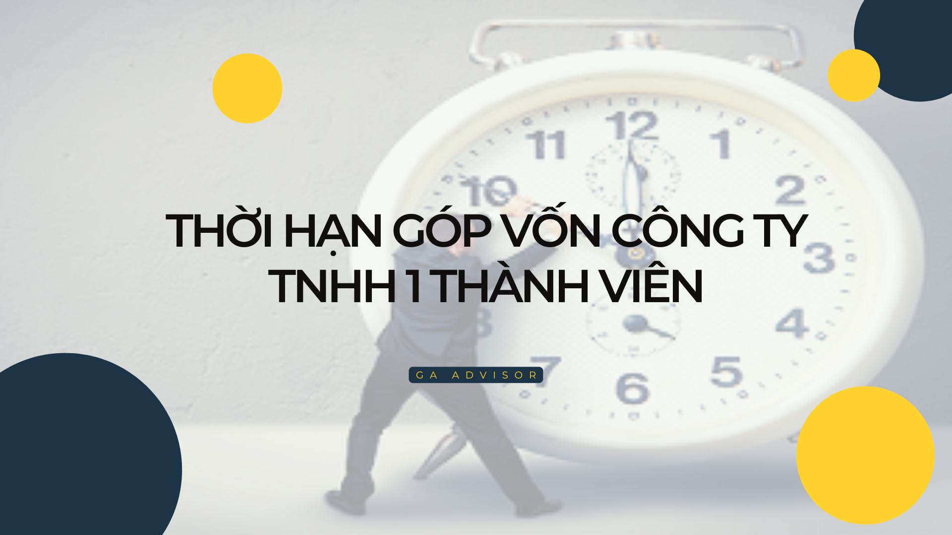 thoi-han-gop-von-cong-ty-tnhh-1-thanh-vien